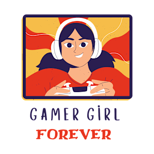 Gamer girl forever T-Shirt