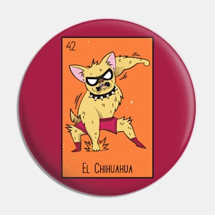 El Chihuahua // Mexican Luchador Loteria Card Pin