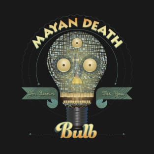 Mayan Death Bulb - Mayan Death Mask T-Shirt