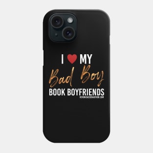 I Heart My Bad Boy Book Boyfriends Phone Case