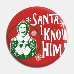Santa I Know Him Pin