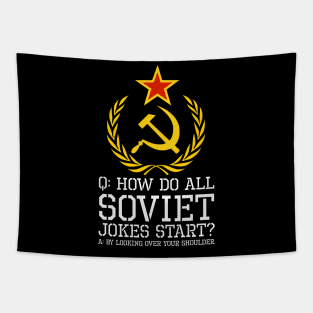 Anti Communist Humor - How Do All Soviet Jokes Start Tapestry