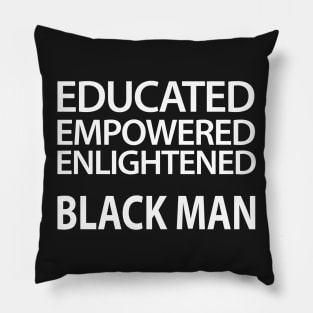 Educated Empowered Enlightened Black Man Pillow