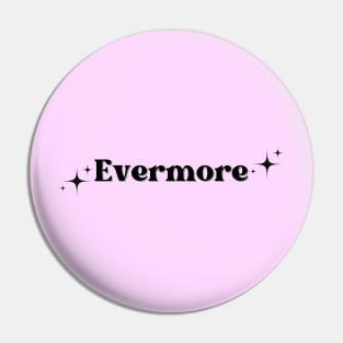 Evermore Pin