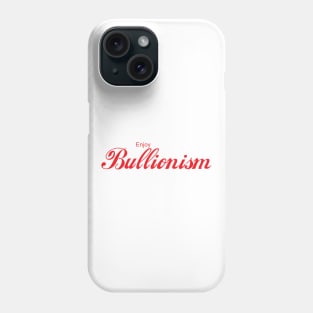 ENJOY BULLIONISM Phone Case