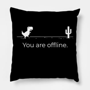 You are offline. Pillow