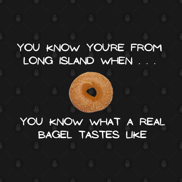 Disover Long Island Bagel 2 (Dark Colors) - Bagels - T-Shirt