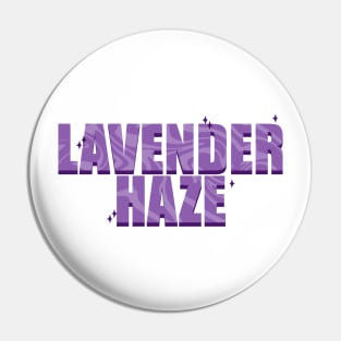 I Feel A Lavender Haze Creeping Up On Me Pin