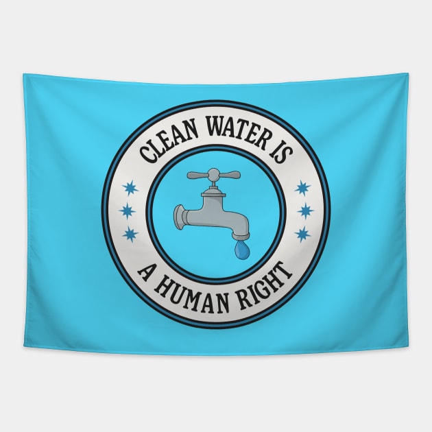 Clean Water Is A Human Right Tapestry by Football from the Left