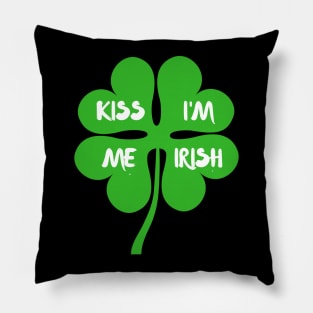 St Patricks Day - Kiss Me I'm Irish Pillow