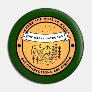 Camping & Wilderness Lovers - The Great Outdoors: Where Wifi is Weak but Connections are Strong Pin