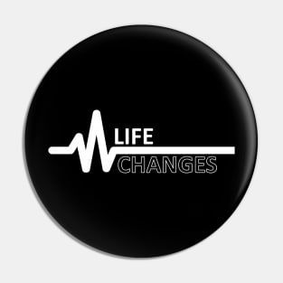 Life Changes Like ECG - It Moves Up & Down Meaning Full Art Pin