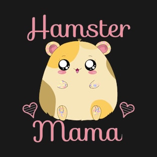 hamster mama T-Shirt