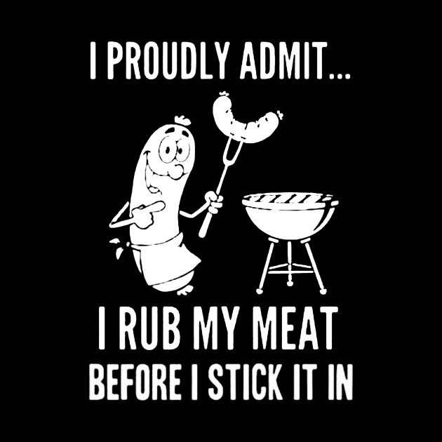 i rub my meat before stick it in by hanespace