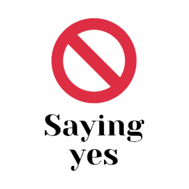 Stop saying yes by houdasagna