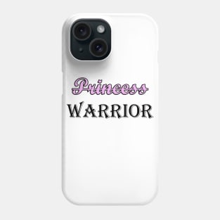 I'm not a Princess, I'm a Warrior Strong Woman Phone Case