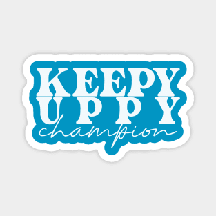 Keepy Uppy Champion - Bluey Games Fun Kid Adult Shirt Magnet