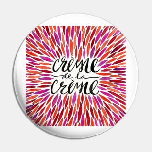 Pink Creme De Le Creme Pin