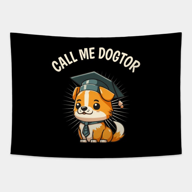 Cute Dog Funny Doctor Degree Doctoral Tapestry by Foxxy Merch