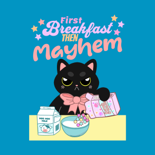 First breakfast then mayhem | Kawaii angry cat T-Shirt