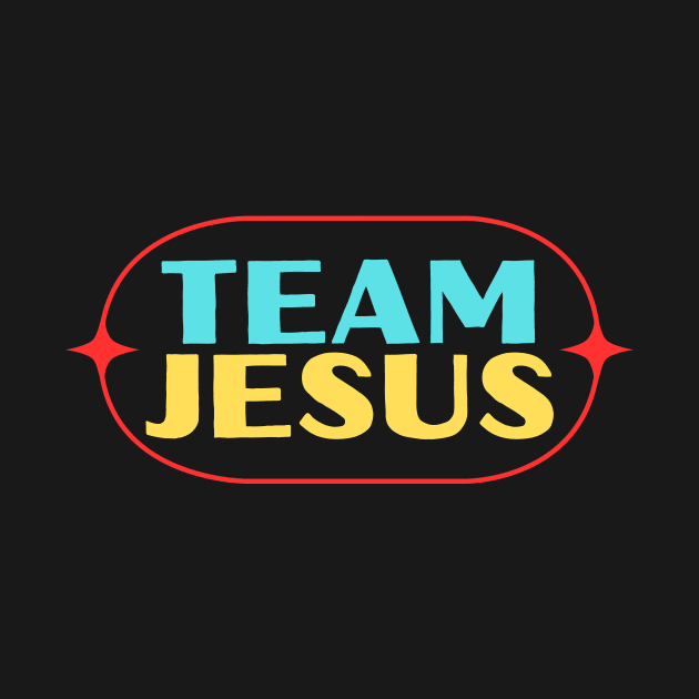 Team Jesus | Christian Saying by All Things Gospel