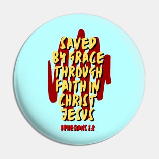 Saved By Grace Through Faith | Christian Saying Pin