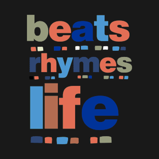 beats rhymes life (2) T-Shirt