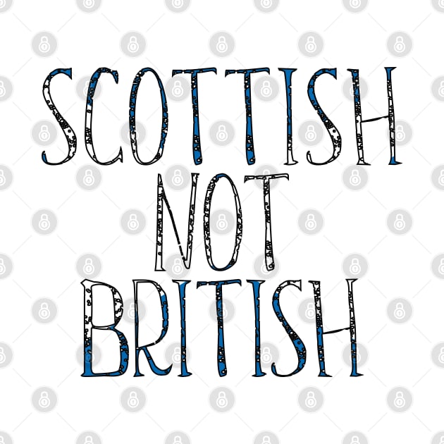 SCOTTISH NOT BRITISH, Scottish Independence Saltire Flag Text Slogan by MacPean