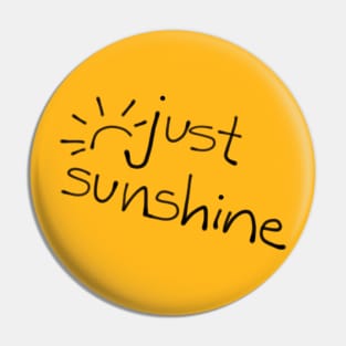Just Sunshine Pin