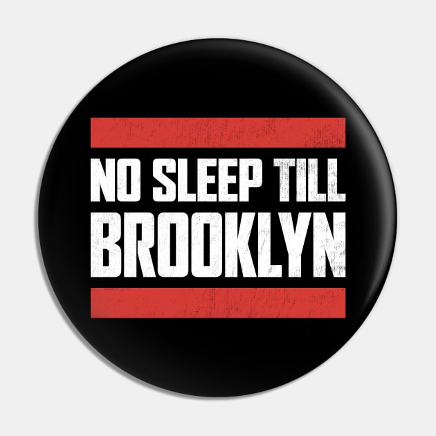 No Sleep Till Brooklyn Distressed Pin by Dimma Viral