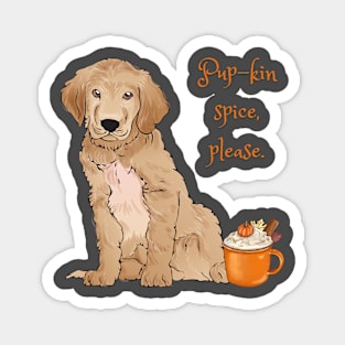 Pup-kin (Pumpkin) Spice Coffee Dog Magnet