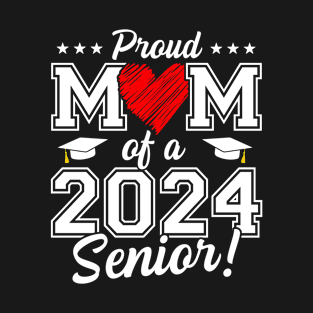 Proud Mom Of 2024 Senior Heart Graduate Mom Class Of 2024 T-Shirt