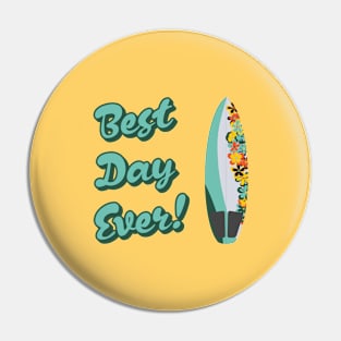 Best Day Ever Tropical Surfboard Edition Pin