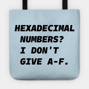 HEXADECIMAL NUMBERS? Black Font Tote