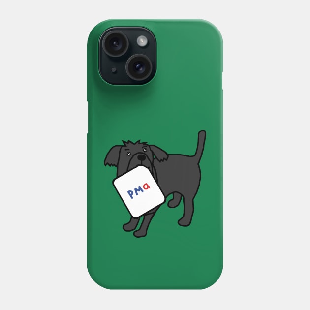 Positive Mental Attitude Dog Phone Case by ellenhenryart