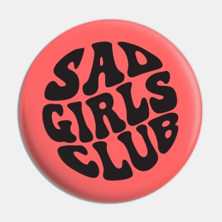 Sad Girls Club Pin