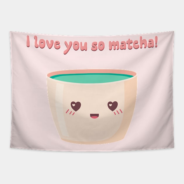 I love you so matcha! Tapestry by Banana Latte Designs