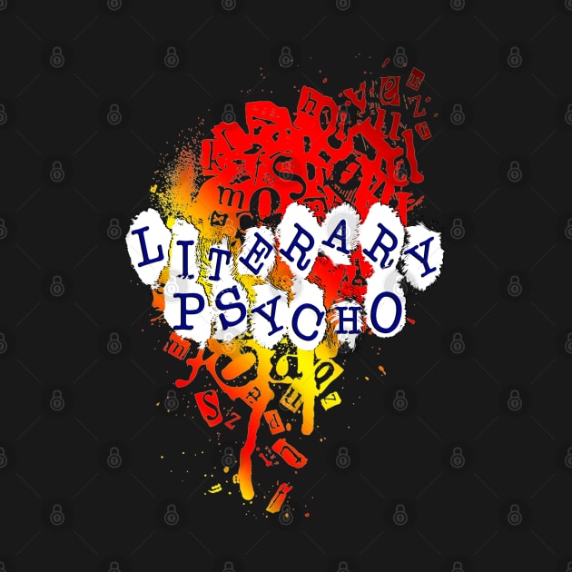 Literary Psycho Design by HellwoodOutfitters