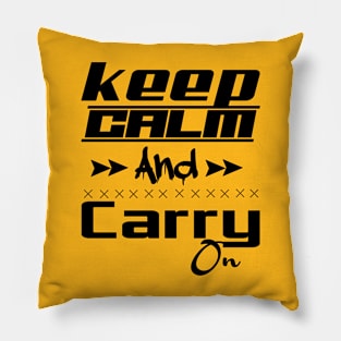 keep calm and carry on Pillow