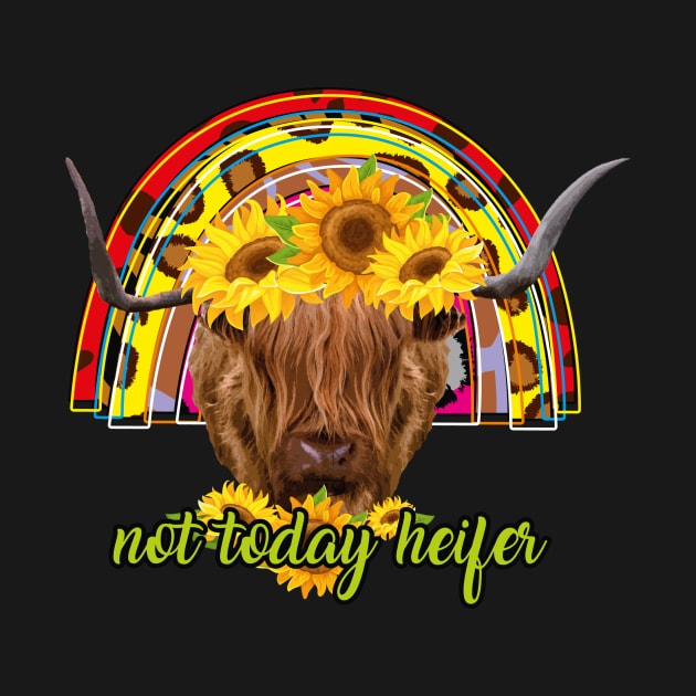 Not Today Heifer by Diannas