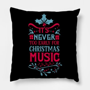 It's never too early for Christmas music-01 Pillow