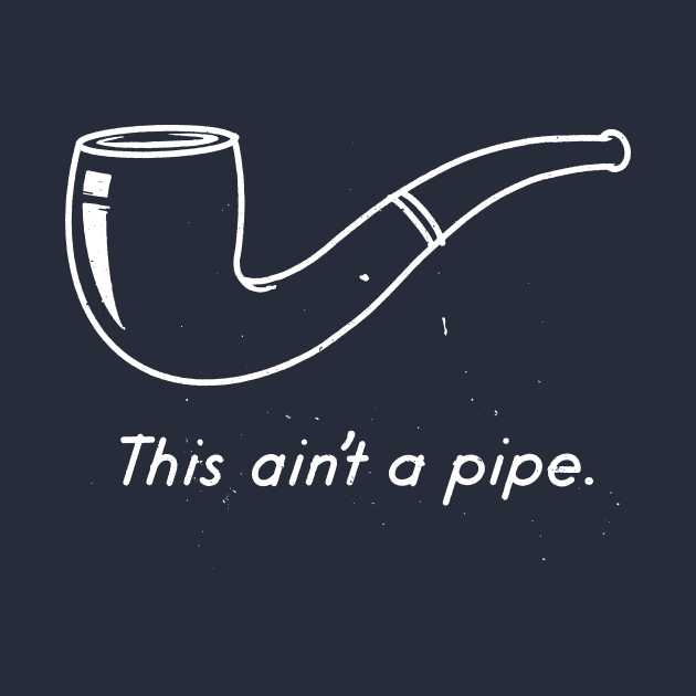 THIS AIN'T A PIPE! by blairjcampbell