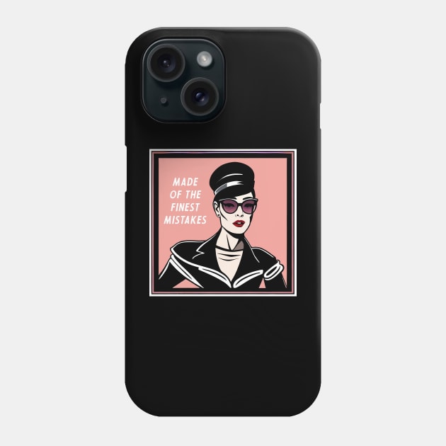 made of the finest mistakes, sophisticated woman Phone Case by Kingrocker Clothing