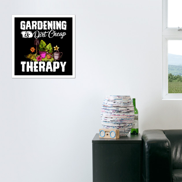 Gardening Dirt Cheap Therapy T Shirt Gardening Dirt Cheap