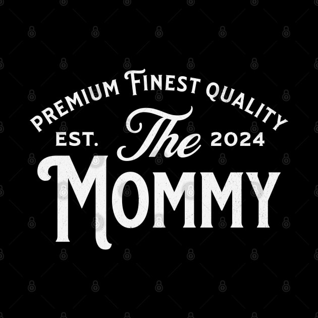 The Mommy est 2024 by Mind Your Tee