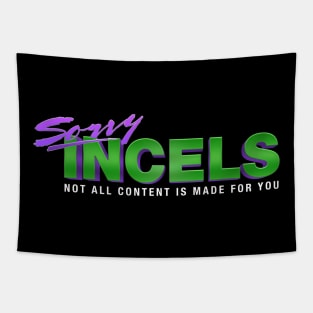 Sorry Incels Tapestry