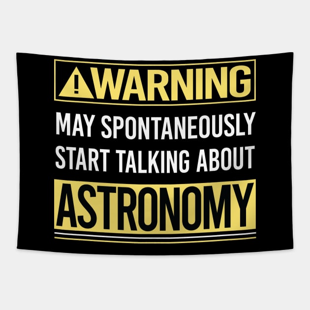 Warning About Astronomy Tapestry by Happy Life