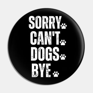 sorry can't dogs bye Pin