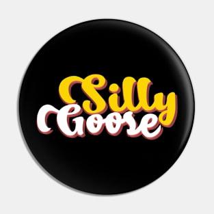 silly goose Pin