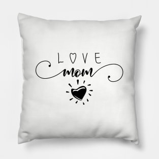 love mom Pillow